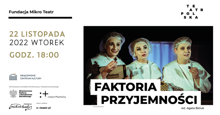 MRĄGOWO: Spektakl Fundacji Mikro Teatr „Faktoria przyjemności”| 22.11.2022